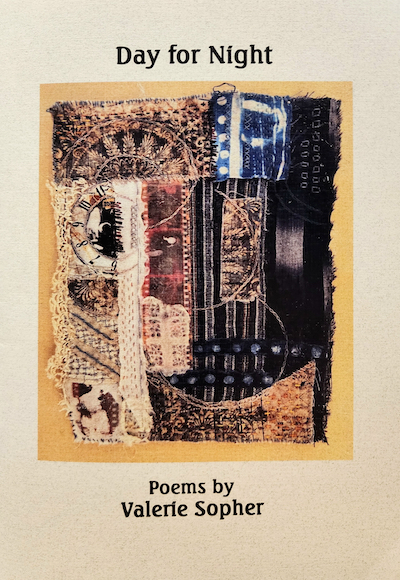 Book cover: Day For Night by Valerie Sopher with image of collage made from burnt photographic film.