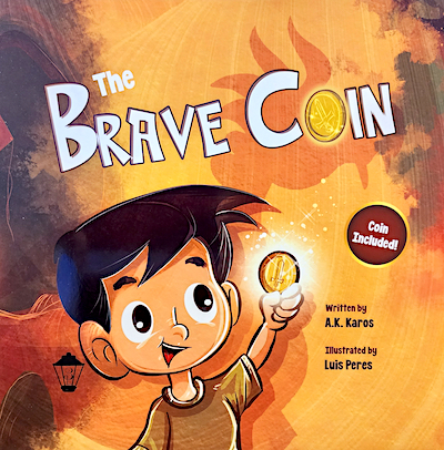 Book cover: The Brave Coin by A. K. Karos with picture of a smiling boy holding a coin in front of a wall with a dragon's shadow.