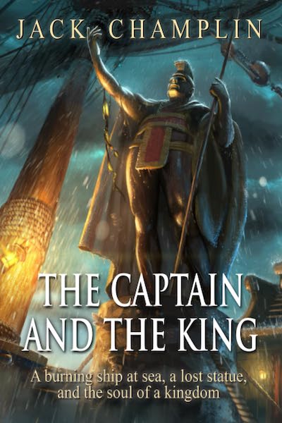 Book cover: The Captain and the King by Jack Champlin with Hawaiian statue on board a masted ship in a rainstorm.
