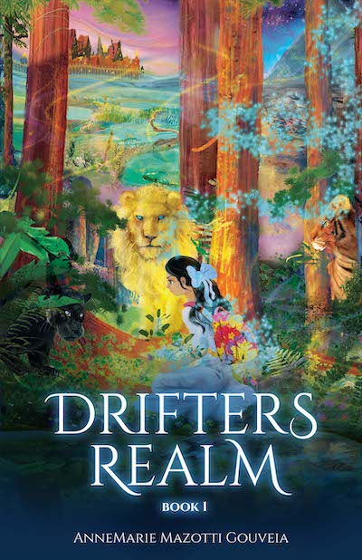 Book cover: Drifters Realm by AnneMarie Mazotti Gouveia with dreamlike image of a girl in a forest with tigers and lion and city in the distance.