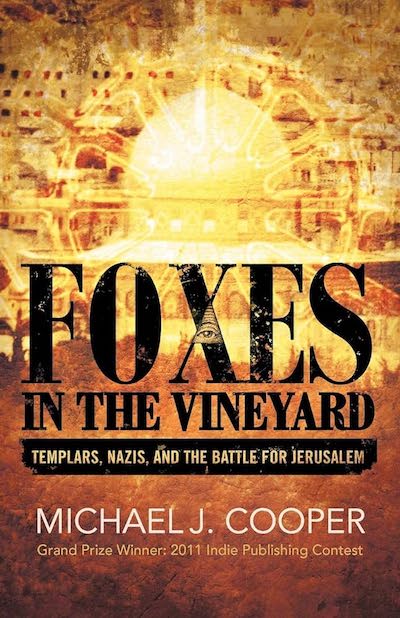 Book cover: Foxes In The Vineyard by Michael J. Cooper with image of the Dome of the Rock and symbol of the all-seeing eye.