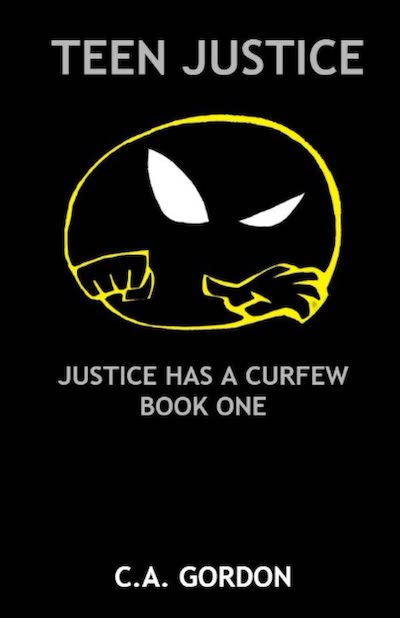 Book cover: TEEN JUSTICE: Justice Has A Curfew