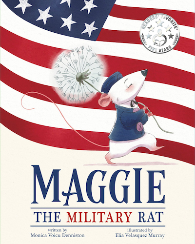 Book cover: Maggie the Military Rat by Monica Voicu Denniston, with rat in uniform marching with dandelion in front of a large United States flag.