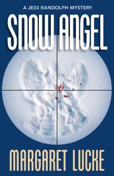 Book cover: Snow Angel by Margaret Lucke, with image of snow angel with blood stains superimposed by reticle (crosshairs).